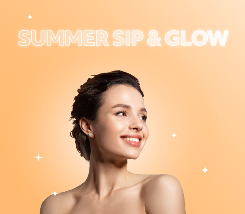 SUMMER SIP & GLOW